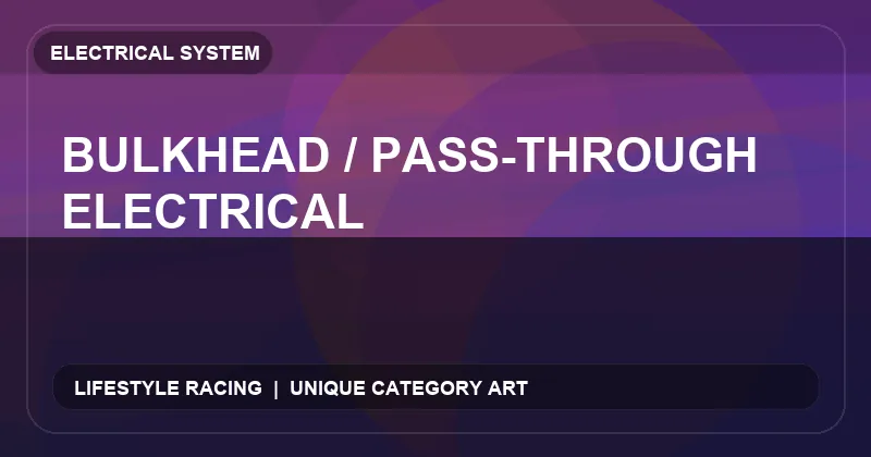 Bulkhead / Pass-Through Electrical